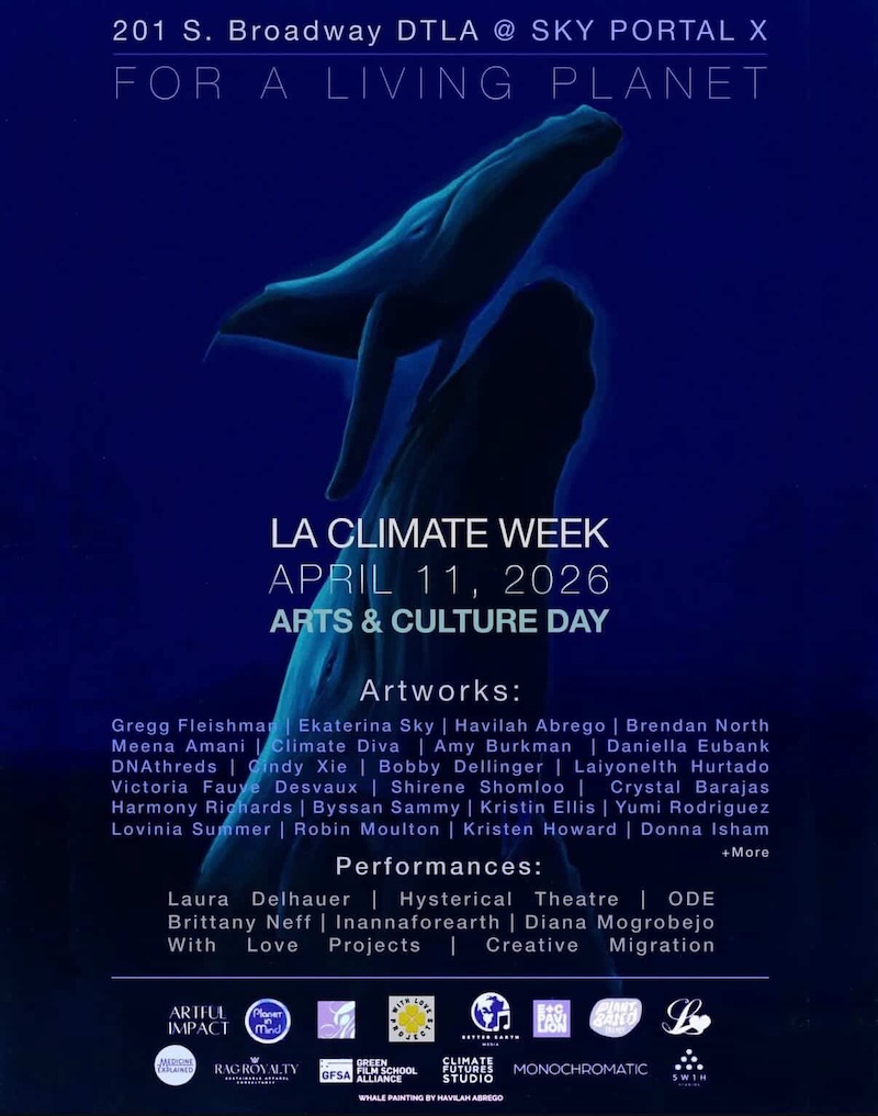 Arts & Culture Day during LA Climate Week Highlights the Impact of Creativity in Fostering Change